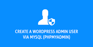 wordpress create admin user phpmyadmmin