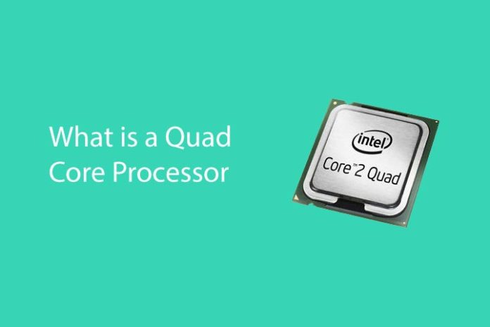 What is a Quad Core Processor