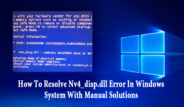 How-To-Resolve-Nv4_disp.dll-Error-In-Windows-System-With-Manual-Solutions