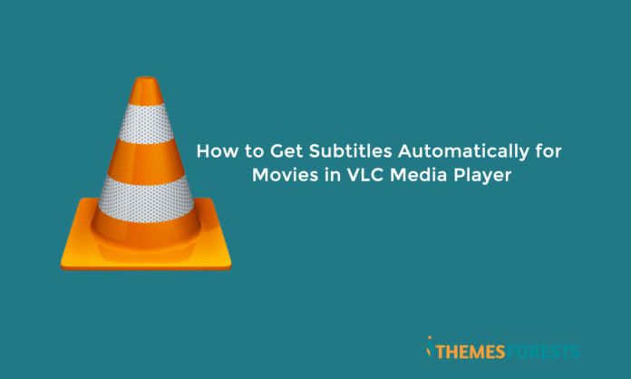 How to Get Subtitles Automatically for Movies in VLC Media Player